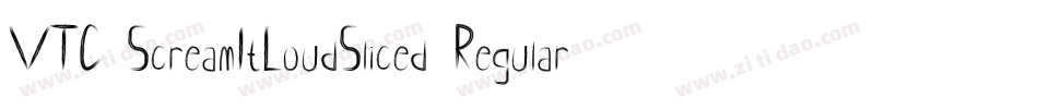 VTC ScreamItLoudSliced Regular字体转换